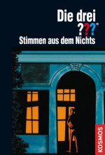 Die drei ???, Stimmen aus dem Nichts (drei Fragezeichen) (German Edition) - André Minninger, Aiga Rasch