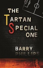 The Tartan Special One - Barry Phillips