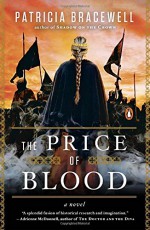 The Price of Blood: A Novel - Patricia Bracewell