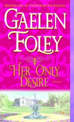 Her Only Desire - Gaelen Foley