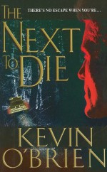 The Next To Die - Kevin O'Brien