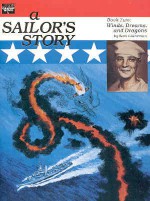 A Sailor's Story Book Two: Winds, Dreams and Dragons - Sam Glanzman