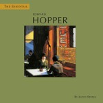 The Essential Edward Hopper - Justin Spring