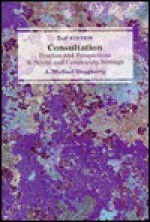 Consultation: Practice and Perspectives in School and Community Settings - A. Michael Dougherty