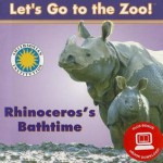 Rhinoceros's Bathtime [With eBook] - Soundprints