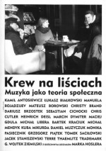 Krew na liściach. Muzyka jako teoria społeczna - Maciej Gdula, Kuba Mikurda, Chris Cutler, Dariusz Brzostek, Sebastian Cichocki, Monika Pasiecznik, Mateusz Borowski, Grzegorz Piątek, Michał Libera