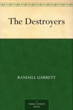 The Destroyers - Randall Garrett