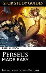 Perseus Made Easy (SPQR Study Guides) - Paul Hudson