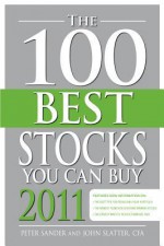 The 100 Best Stocks You Can Buy 2011 - Peter Sander