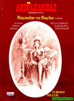 Bayanlar ve Baylar-II (Abdülcanbaz Külliyatı, #3) - Turhan Selçuk