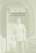 Fathers and Sons: In and about Education - Philip Garner