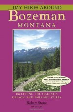 Day Hikes Around Bozeman, Montana, 4th - Robert Stone