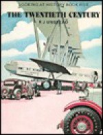 Twentieth Century (Looking at History Series) - R.J. Unstead