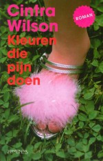 Kleuren die pijn doen - Cintra Wilson, Peter Abelsen