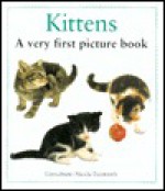 Kittens: A Very First Picture Book - Nicola Tuxworth