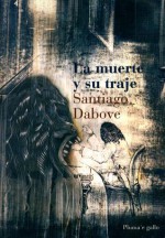 La muerte y su traje - Santiago Dabove, Jorge Luis Borges, Horacio Salas