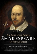 An American Family Shakespeare Entertainment, Vol. 2: Based on Charles & Mary Lambs Tales from Shakespeare, with Scenes, Soliloquies and Music from S - Stefan Rudnicki, Harlan Ellison, Gabrielle De Cuir, Robertson Dean, Don Leslie, Charles Lamb, Mary Lamb, Lorna Raver, Emily Janice Card, Mirron E. Willis, Efrem Zimbalist Jr., Yuri Rasovsky, William Shakespeare