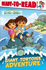 Giant Tortoise Adventure (Ready-To-Read Dora & Diego - Level 1) - Tina Gallo, Robert Roper