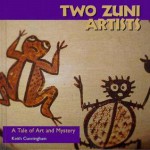 Two Zuni Artists: A Tale of Art and Mystery - Keith Cunningham