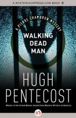 Walking Dead Man (The Pierre Chambrun Mysteries) - Hugh Pentecost