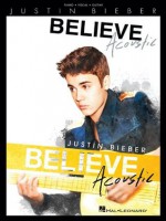 Justin Bieber: Believe Acoustic - Justin Bieber