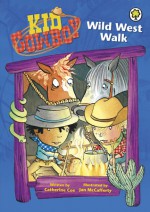 Wild West Walk. Written by Catherine Coe - Catherine Coe