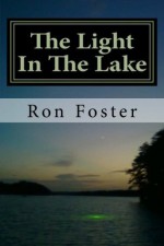 The Light In The Lake - Ron Foster, Cheryl Chamlies