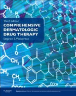 Comprehensive Dermatologic Drug Therapy - Stephen E. Wolverton