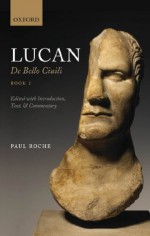 Lucan: De Bello Ciuili Book 1 - Paul Roche