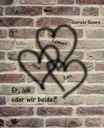 Er, ich oder wir beide?: Gay Romance - Gabriele Oscuro