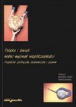 Polska i świat wobec wyzwań współczesności. Aspekty polityczne, ekonomiczne i prawne - Wojciech Guzicki, Dorota Gizicka (Red.)