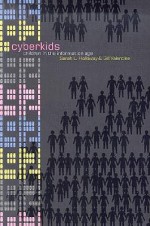 Cyberkids : Youth Identities and Communities in an On-line World - Sarah Holloway