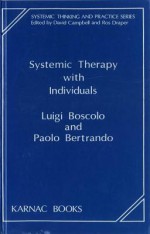 Systemic Therapy with Individuals - Paolo Bertrando, Luigi Boscolo