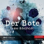 Der Bote - Inger Edelfeldt, Katrin Weisser, Birgitta Kicherer