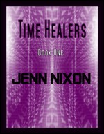 Time Healers - Jenn Nixon