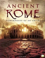 Ancient Rome: Powerhouse of an Empire - Hilary Brown, Go Entertain