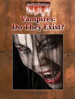 Vampires: Do They Exist? - Gail B. Stewart