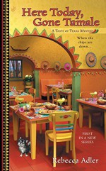 Here Today, Gone Tamale (A Taste of Texas) - Rebecca Adler