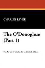 The O'Donoghue (Part 1) - Charles James Lever