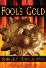 Fool's Gold: Sequel to Walker's Gold - Shirley Bahlmann