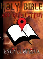 Holy Bible (ASV Red Letter Edition) with Encyclopedia - Anonymous Anonymous, James Orr, Better Bible Bureau