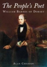 The People's Poet: William Barnes of Dorset - Alan Chedzoy