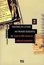 História da Leitura no Mundo Ocidental, v. 2 - Guglielmo Cavallo, Roger Chartier, Fulvia M.L. Moretto, Guacira Marcondes Machado, José Antônio de Macedo Soares