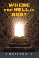 Where the Hell Is God? - Richard Leonard