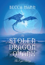 The Stolen Dragon of Quanx: The Eyes Trilogy - Becca Mann