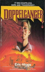 Doppelganger - Eric Higgs