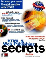 HTML & Web Publishing Secrets [With Includes Demos, Trial Versions, Shareware...] - Jim Heid, Dan P. Sydow