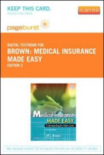 Medical Insurance Made Easy - Pageburst E-Book on Vitalsource (Retail Access Card): Understanding the Claim Cycle - Jill Brown