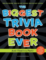 Biggest Trivia Book Ever: And That’s a Fact! - Eric Berman, Anthony Owsley, Theresa Burke