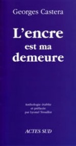 L'encre est ma demeure - Georges Castera, Lyonel Trouillot